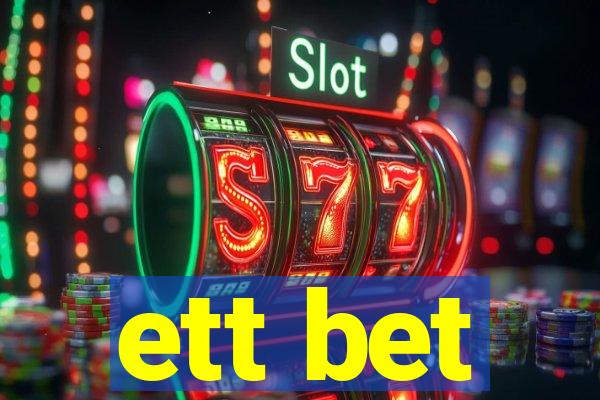 ett bet